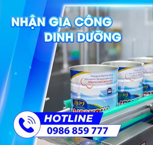 Nhận gia công sữa - dinh dưỡng!