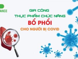 Gia công thực phẩm chức năng bổ phổi cho người bị Covid