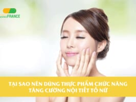 Tại sao nên dùng thực phẩm chức năng tăng cường nội tiết tố nữ